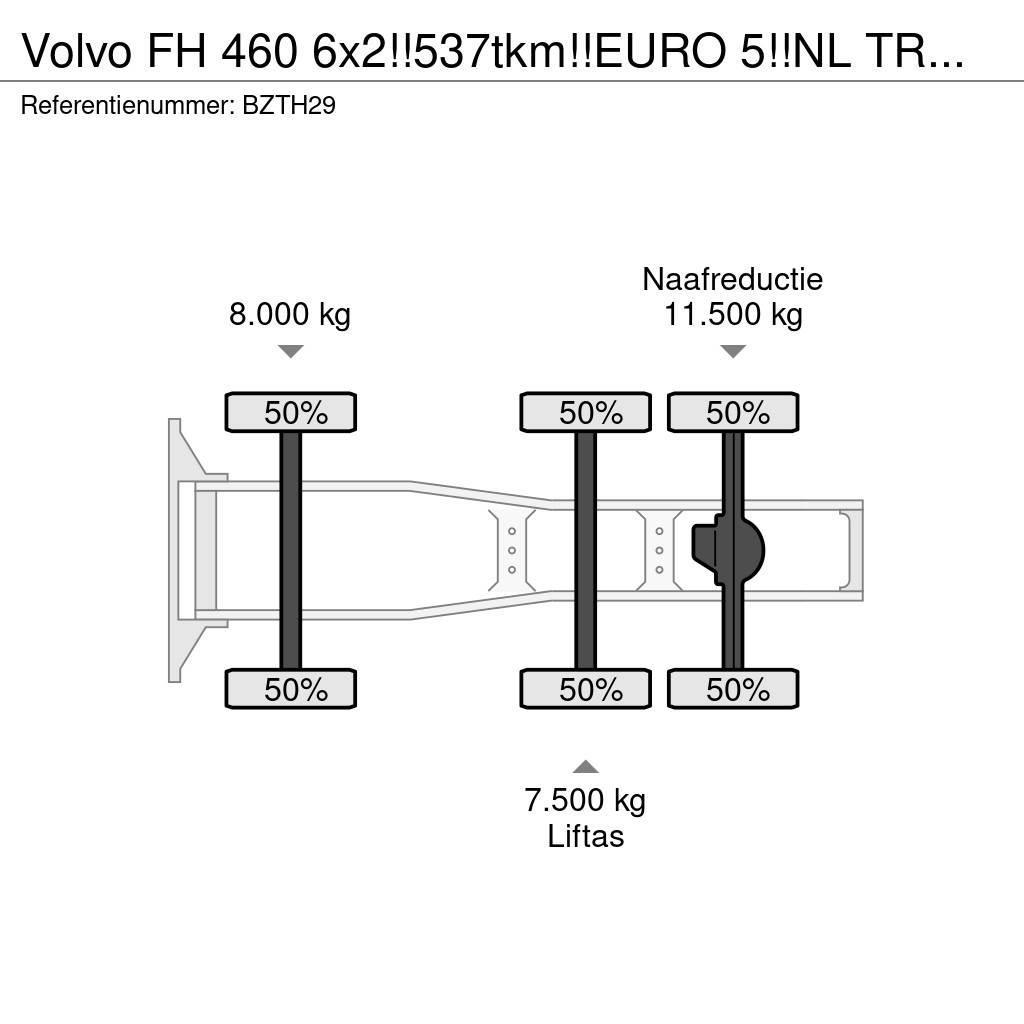Volvo FH 460 6x2!!537tkm!!EURO 5!!NL TRUCK!! Ciągniki siodłowe