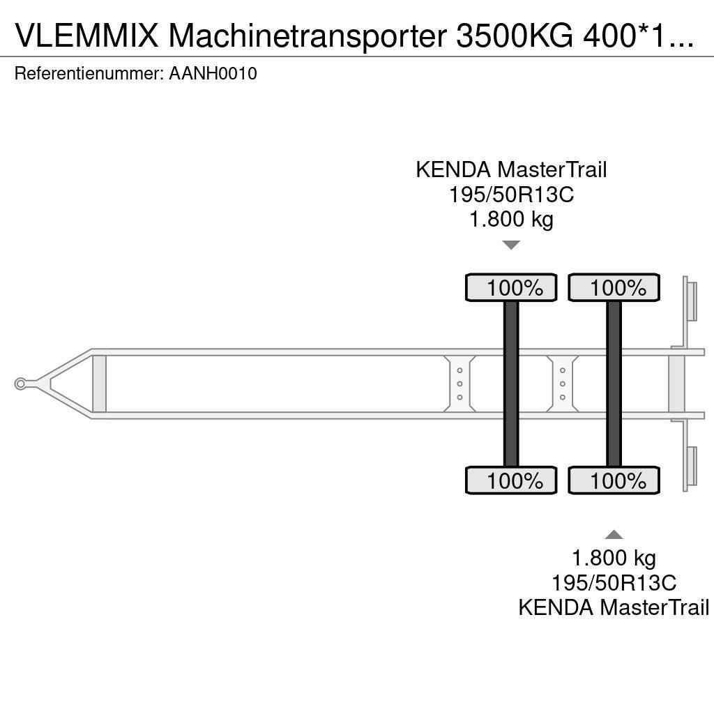  Vlemmix Machinetransporter 3500KG 400*180 2X AS 18 Platformy / Przyczepy z otwieranymi burtami