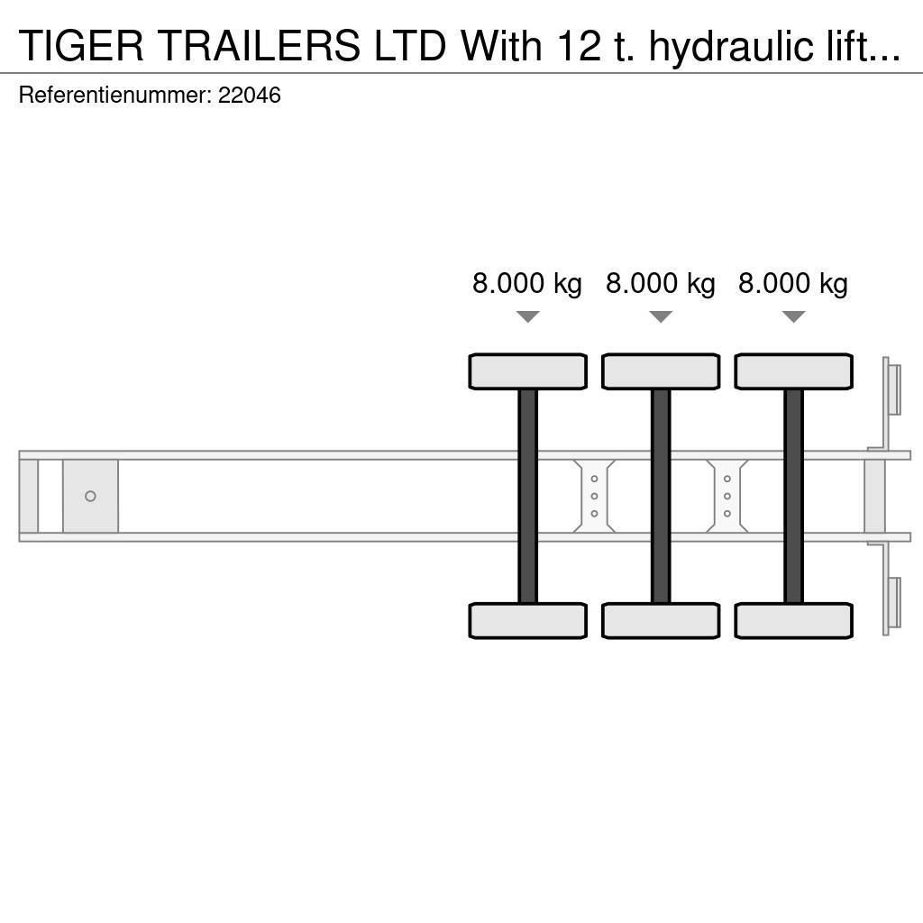 Tiger TRAILERS LTD With 12 t. hydraulic lifting deck for Naczepy firanki